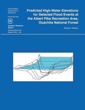 portada Predicted High-Water Elevations for Selected Flood Events at the Albert Pike Recreation Area, Ouachita National Forest (en Inglés)