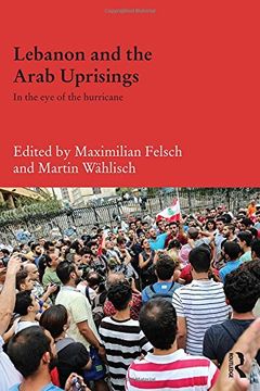 portada Lebanon and the Arab Uprisings: In the Eye of the Hurricane (en Inglés)