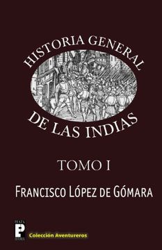 portada Historia General de las Indias: Volume 1 (in Spanish)