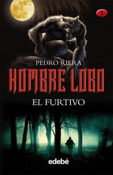 portada Hombre Lobo: El Furtivo (Volumen i de la Trilogía de Pedro Riera): 0