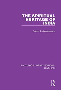 portada The Spiritual Heritage of India (Routledge Library Editions: Hinduism) (in English)