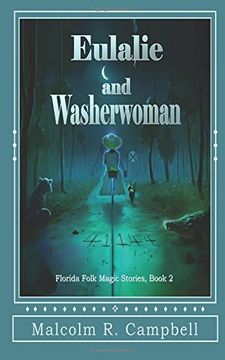 portada Eulalie and Washerwoman: Volume 2 (Florida Folk Magic Stories)