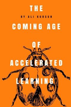 portada The Coming Age of Accelerated Learning: The unescapable transformation and getting ready for the future