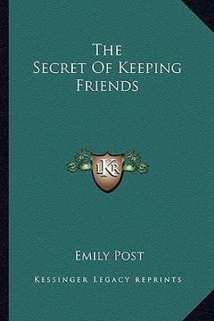 portada the secret of keeping friends (en Inglés)