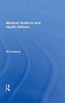 portada Medical Gridlock and Health Reform (en Inglés)