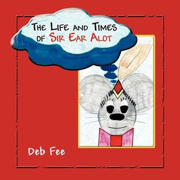 portada the life and times of sir ear alot (in English)