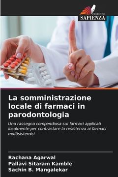 portada La somministrazione locale di farmaci in parodontologia (en Italiano)