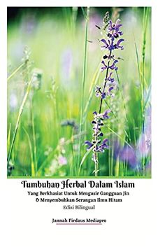 portada Tumbuhan Herbal Dalam Islam Yang Berkhasiat Untuk Mengusir Gangguan jin dan Menyembuhkan Serangan Ilmu Hitam Edisi Bilingual Hardcover Version 