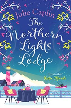 portada The Northern Lights Lodge (Romantic Escapes) (in English)