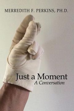 portada Just a Moment: A Conversation (en Inglés)