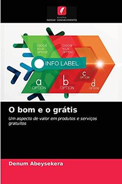 portada O bom e o Grátis: Um Aspecto de Valor em Produtos e Serviços Gratuitos (en Portugués)