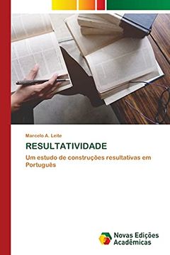 portada Resultatividade: Um Estudo de Construções Resultativas em Português (en Portugués)