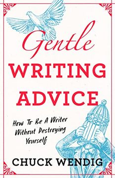 portada Gentle Writing Advice: How to be a Writer Without Destroying Yourself (in English)