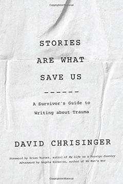 portada Stories are What Save us: A Survivor'S Guide to Writing About Trauma 