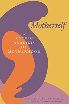 portada Motherself: A Mythic Analysis of Motherhood (en Inglés)