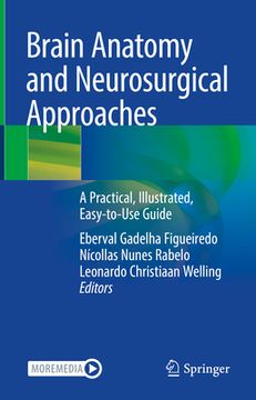 portada Brain Anatomy and Neurosurgical Approaches: A Practical, Illustrated, Easy-To-Use Guide (en Inglés)