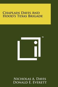 portada chaplain davis and hood's texas brigade (en Inglés)