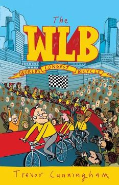 portada WLB - The World's Longest Bicycle (en Inglés)