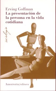 portada La Presentacion de la Persona en la Vida Cotidiana (in Spanish)