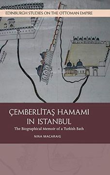 portada Cemberlitas Hamami in Istanbul: The Biographical Memoir of a Turkish Bath (Edinburgh Studies on the Ottoman Empire) 