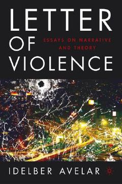portada the letter of violence: essays on narrative, ethics, and politics
