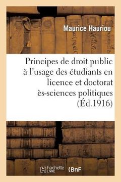 portada Principes de Droit Public À l'Usage Des Étudiants En Licence Et En Doctorat (2e Éd.) (en Francés)