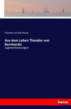 portada Aus dem Leben Theodor von Bernhardis: Jugenerinnerungen (German Edition)