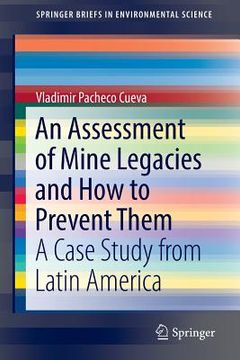 portada An Assessment of Mine Legacies and How to Prevent Them: A Case Study from Latin America (en Inglés)