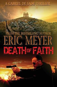 portada Death of Faith (a Gabriel de Sade Thriller, Book 3) (in English)
