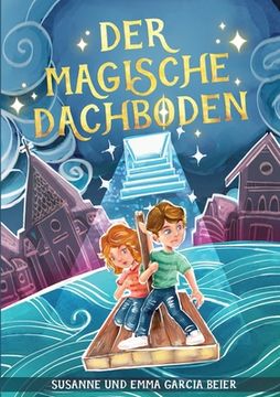 portada Der magische Dachboden: Ein spannendes Kinderbuch zum Vorlesen und Selberlesen für Mädchen und Jungen ab 7 Jahre 