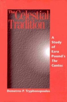 portada The Celestial Tradition: A Study of Ezra Pound’S the Cantos (en Inglés)