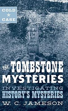 portada Cold Case: The Tombstone Mysteries: Investigating History'S Mysteries (en Inglés)