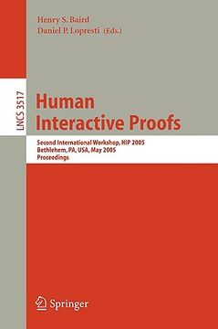 portada human interactive proofs: second international workshop, hip 2005, bethlehem, pa, usa, may 19-20, 2005, proceedings (en Inglés)