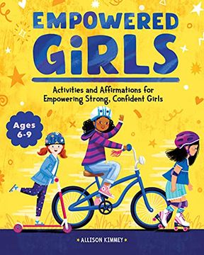 portada Empowered Girls: Activities and Affirmations for Empowering Strong, Confident Girls (in English)