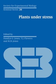 portada Plants Under Stress: Biochemistry, Physiology and Ecology and Their Application to Plant Improvement (Society for Experimental Biology Seminar Series) (en Inglés)