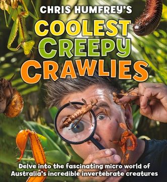portada Coolest Creepy Crawlies: Delve Into the Fascination Micro World of Australia's Incredible Invertebrate Creatures (in English)