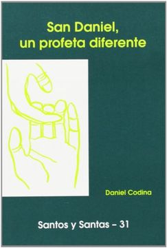 portada Daniel, un Profeta Diferente (Santos y Santas) (in Spanish)