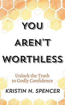 portada You Aren't Worthless: Unlock the Truth to Godly Confidence 