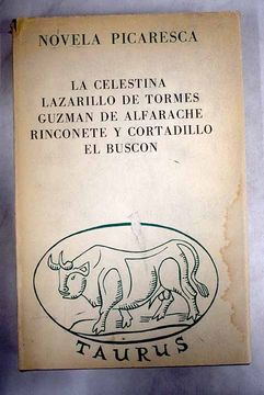 portada Novela picaresca:: La Celestina ; Lazarillo de Tormes ; Guzmán de Alfarache ; Rinconete y Cortadillo ; El Buscón