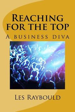 portada Reaching for the top: A business diva (en Inglés)