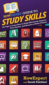portada Howexpert Guide to Study Skills: 101 Tips to Learn how to Study Effectively, Improve Your Grades, and Become a Better Student (en Inglés)