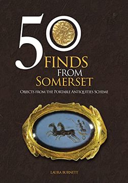 portada 50 Finds from Somerset: Objects from the Portable Antiquities Scheme (en Inglés)