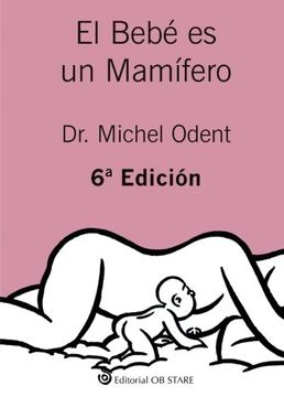 portada Bebe Es Un Mamifero, El (in Spanish)