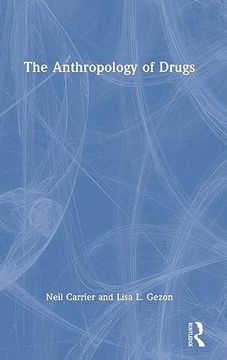 portada The Anthropology of Drugs (en Inglés)