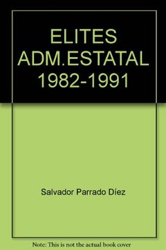 portada ELITES ADM.ESTATAL 1982-1991