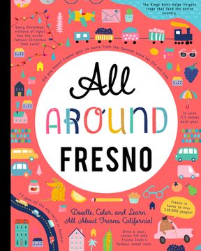 portada All Around Fresno: Doodle, Color, and Learn all About Fresno, California! (en Inglés)
