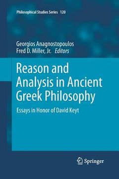 portada Reason and Analysis in Ancient Greek Philosophy: Essays in Honor of David Keyt (en Inglés)