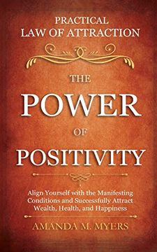 portada Practical law of Attraction | the Power of Positivity: Align Yourself With the Manifesting Conditions and Successfully Attract Wealth, Health, and Happiness (in English)