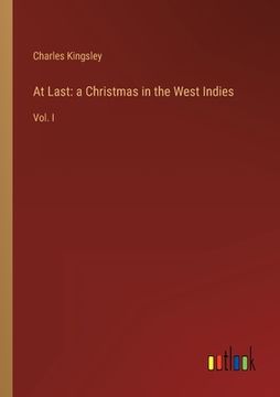 portada At Last: a Christmas in the West Indies: Vol. I (in English)