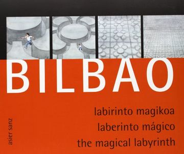 portada Bilbao (Laberinto Magico. Labirinto Magikoa. The Magical Labyrint h) (in Spanish)